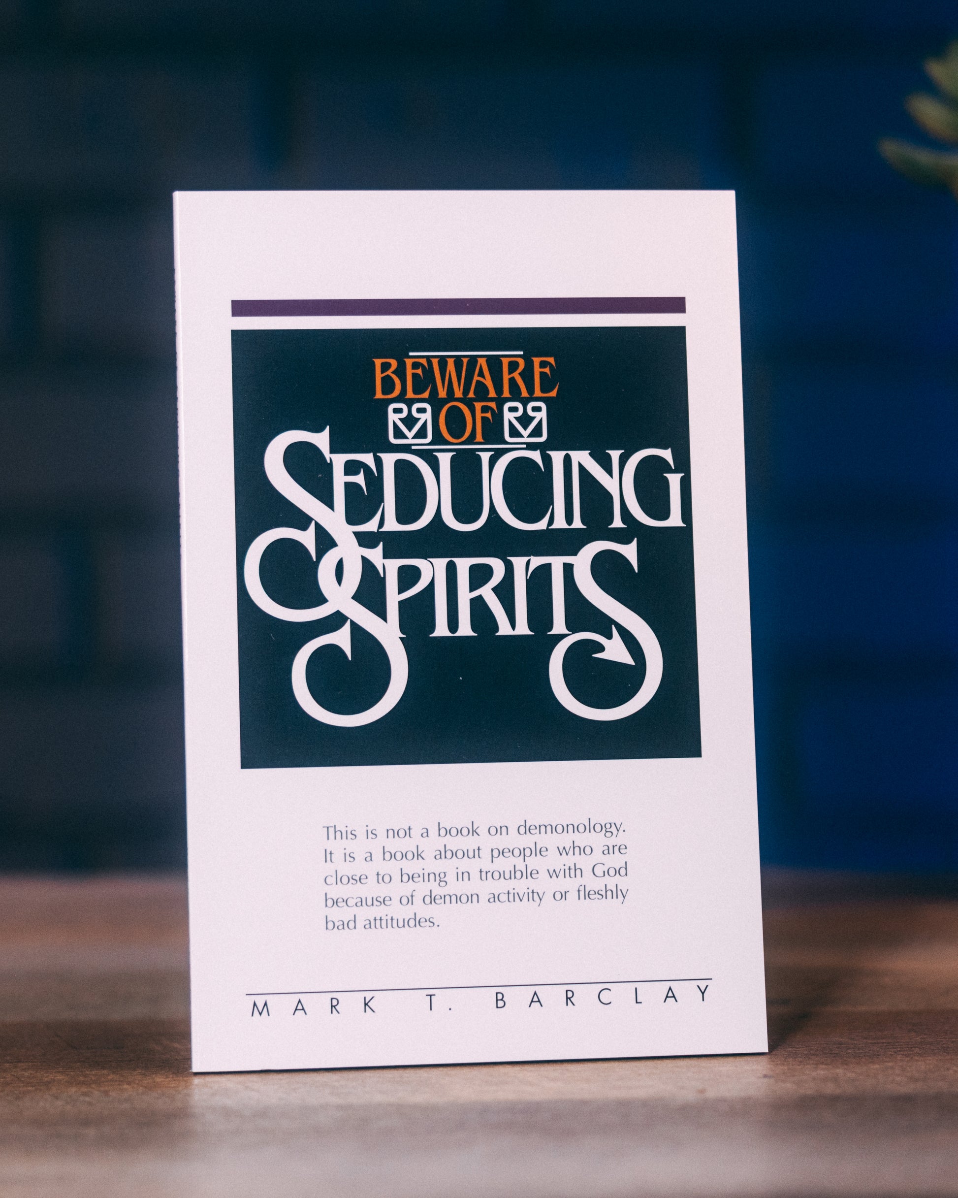 Beware of Seducing Spirits