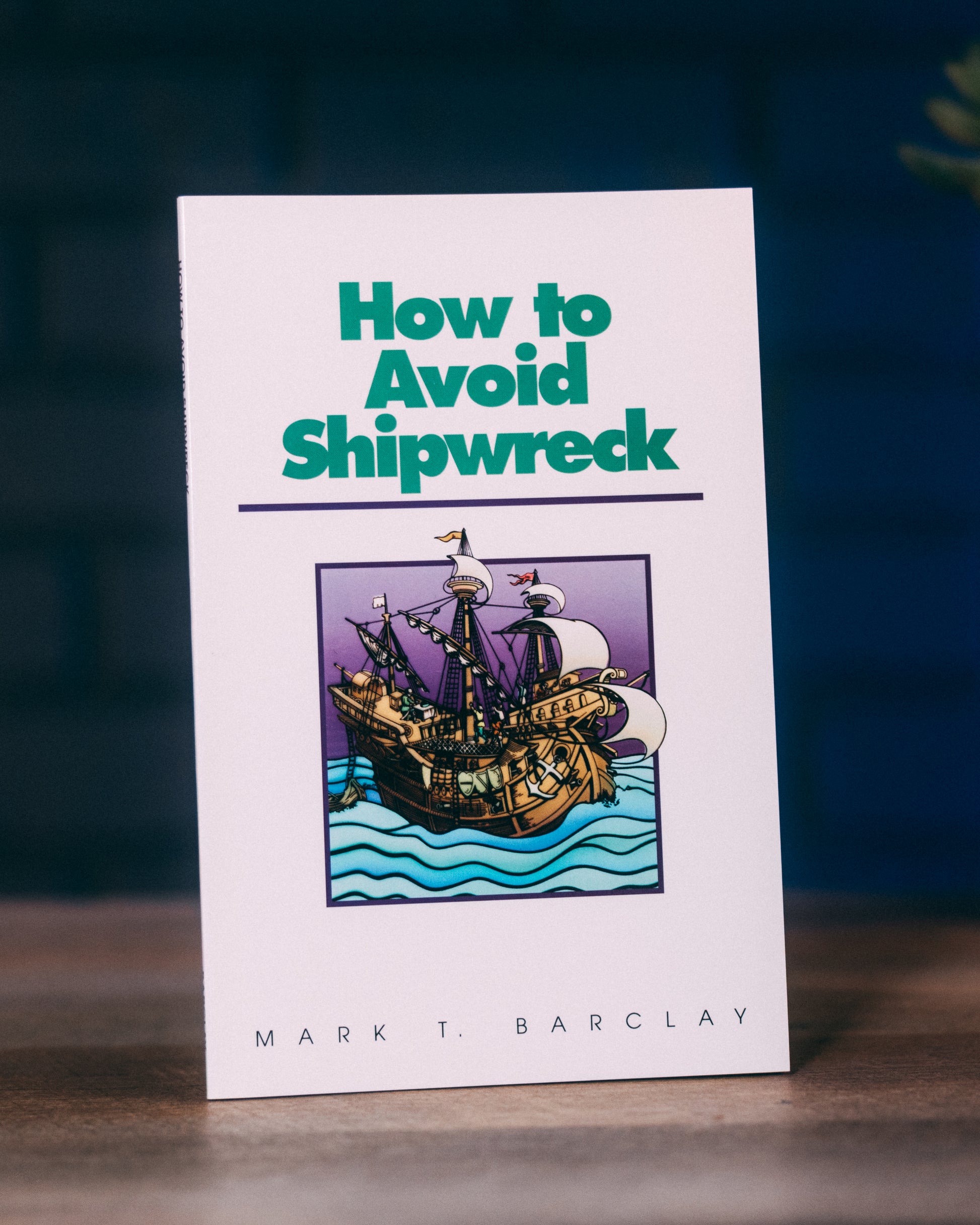 How to Avoid Shipwreck