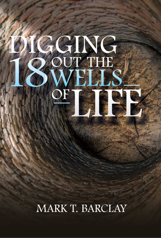 Digging Out The 18 Wells Of Life