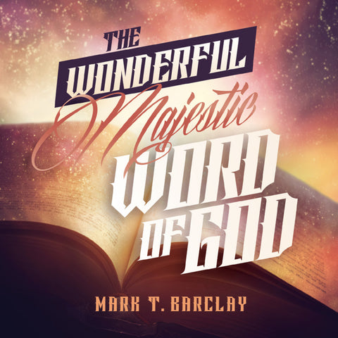The Wonderful Majestic Word of God