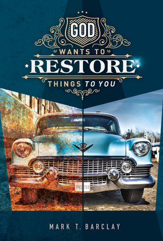 God Wants to Restore Things to You