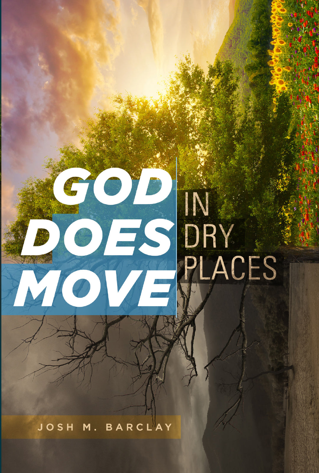 God Does Move in Dry Places