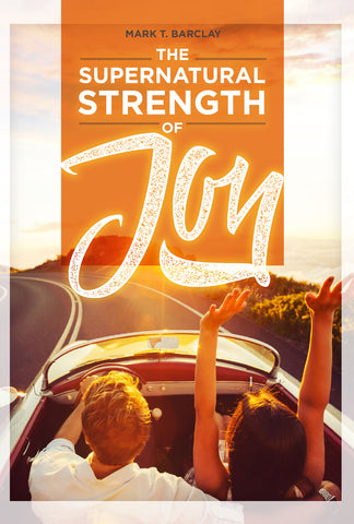 The Supernatural Strength of Joy