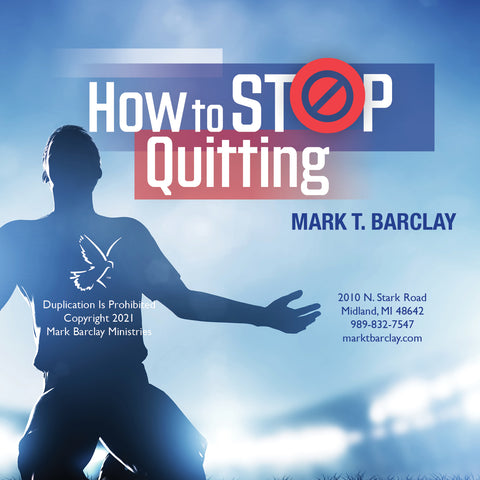 How to Stop Quitting