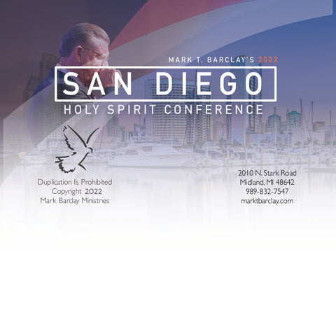 Mark T. Barclay's 2022 San Diego Holy Spirit Conference