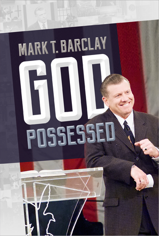 Mark T. Barclay God Possessed