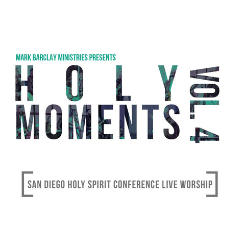 Holy Moments Vol. 4: 2021 San Diego Holy Spirit Conference Live Worship Album
