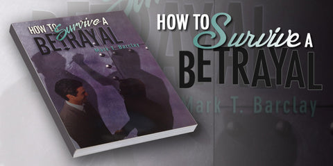 How to Survive a Betrayal