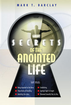 Great Secrets of the Anointed Life